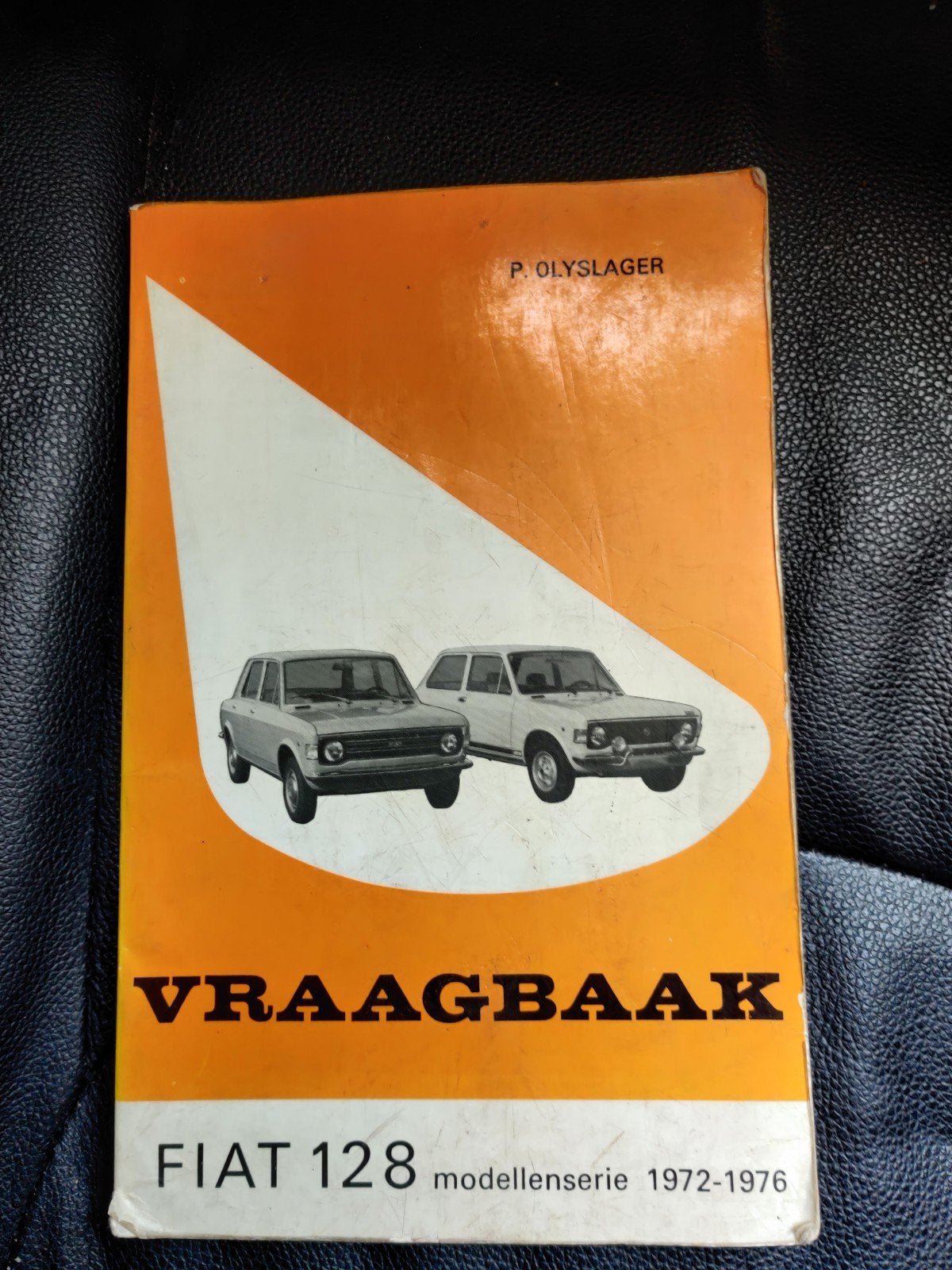 Vraagbaak Fiat 128 modellen 1972-1976 - P. Olyslager, Ophalen of Verzenden, Gelezen, P. Olyslager