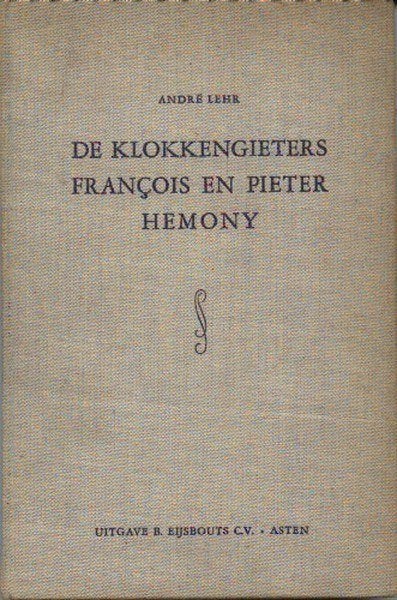 Lehr - De klokkengieters Francois en Pieter Hemony, Boeken, Ophalen of Verzenden, Gelezen, Overige onderwerpen