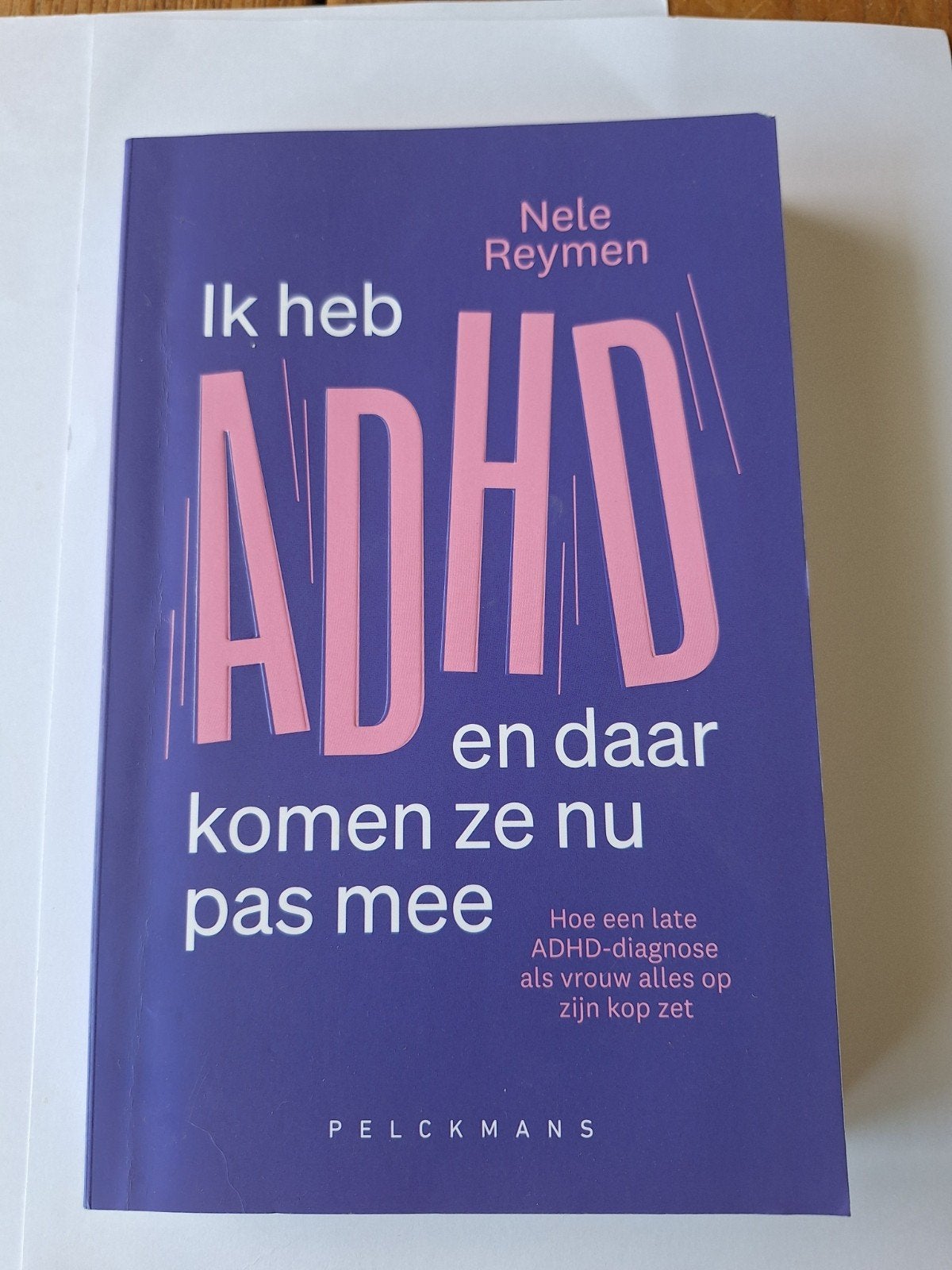 Ik heb ADHD en daar komen ze nu pas mee - Nele Reymen, Boeken, Verzenden, Zo goed als nieuw, Nele Reymen, Nederland