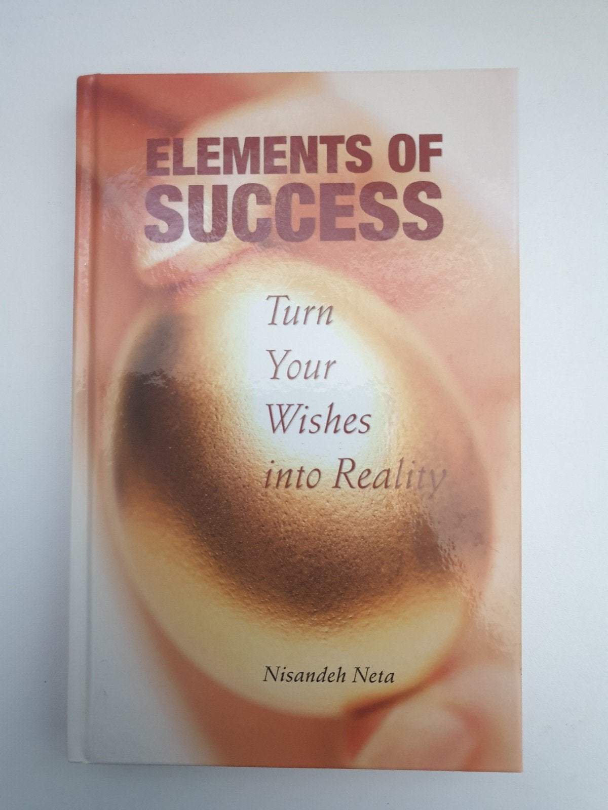 Elements of Success: Turn Your Wishes into Reality, Boeken, Ophalen of Verzenden, Gelezen, Nisandeh Neta