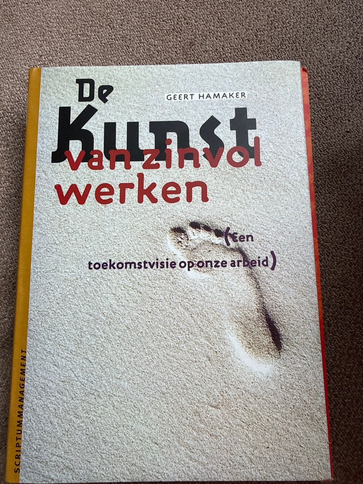 De Kunst van Zinvol Werken - Geert Hamaker, Boeken, Ophalen of Verzenden, Zo goed als nieuw, Management