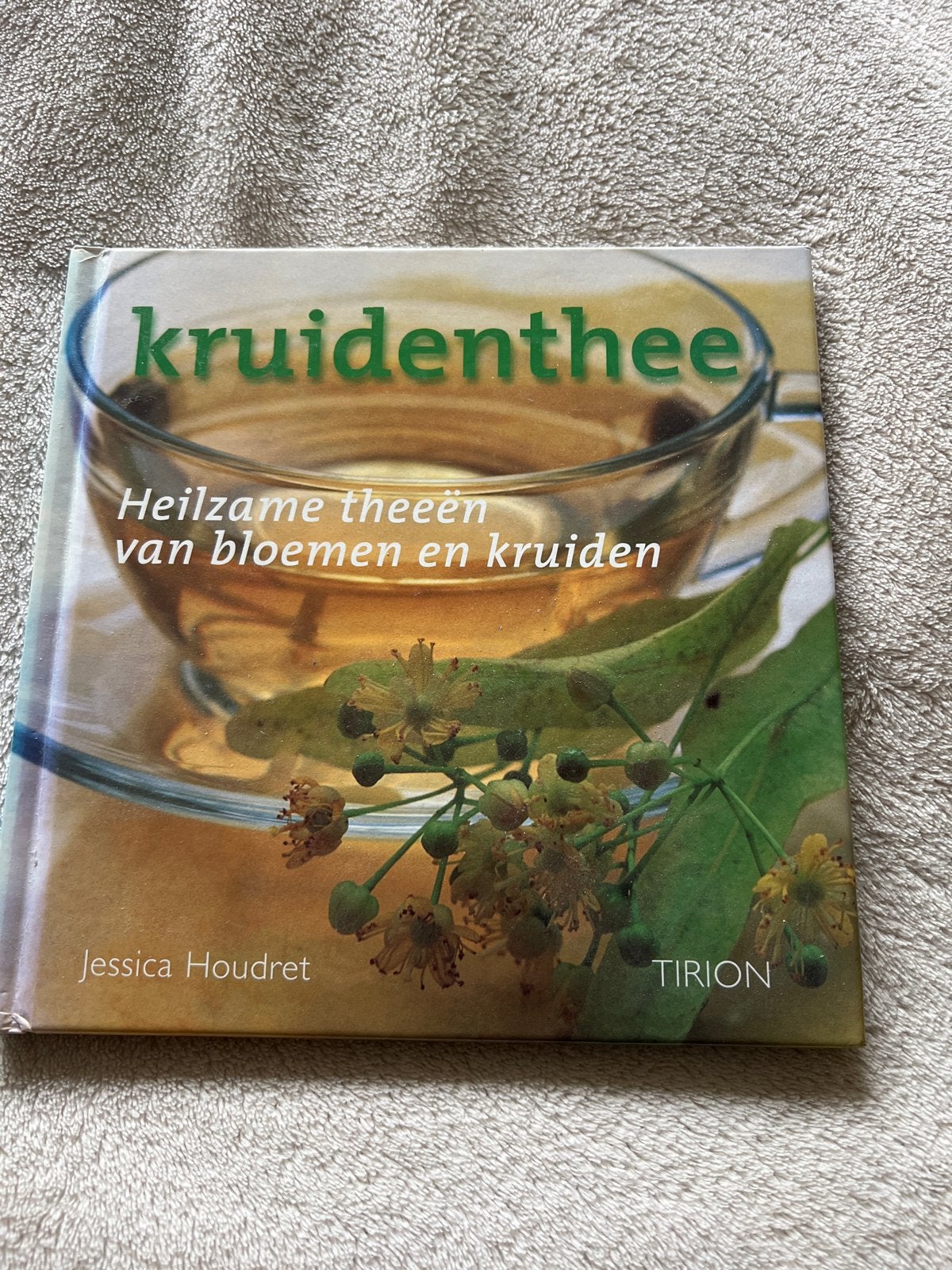 Kruidenthee: Heilzame theeën van bloemen en kruiden, Overige typen, Ophalen of Verzenden, Zo goed als nieuw, Gezond koken
