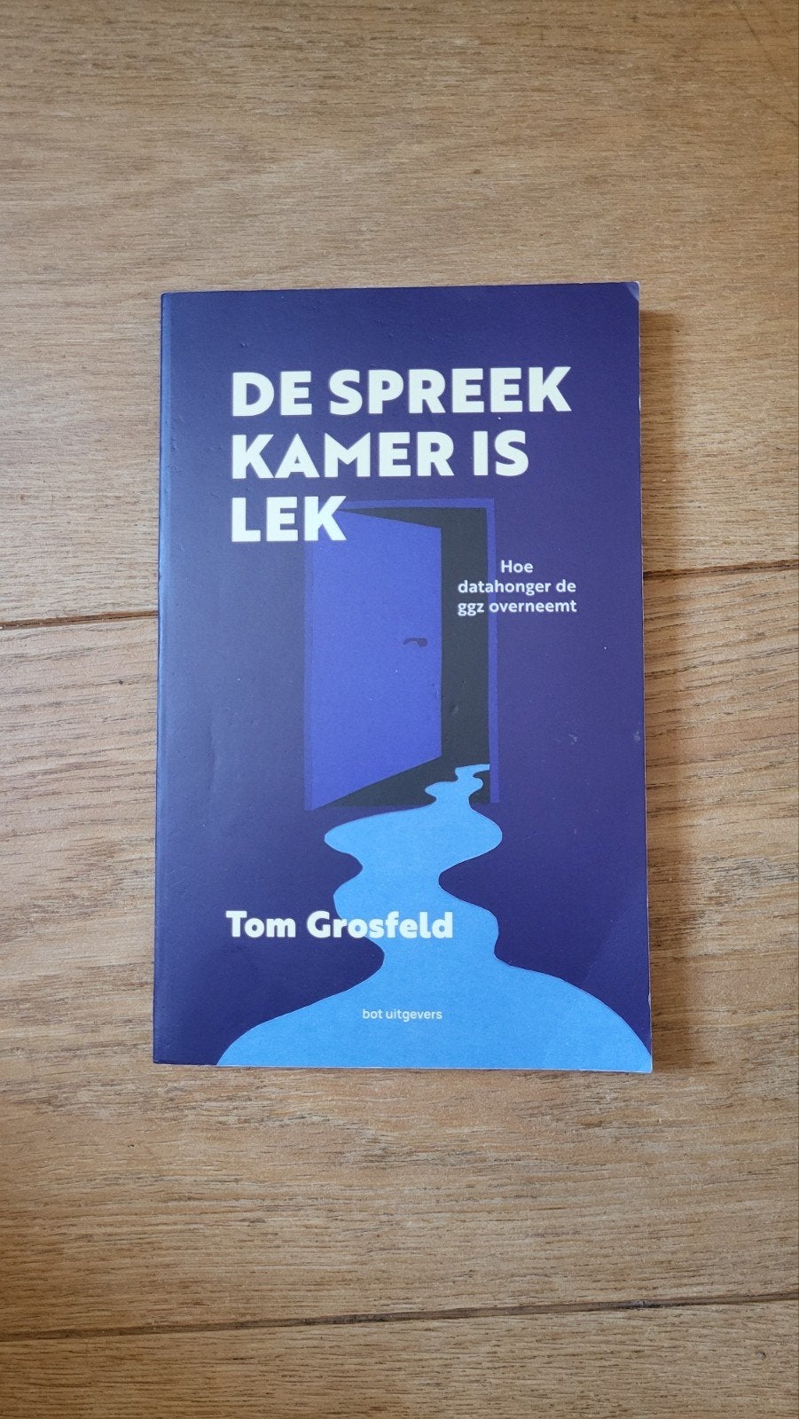 De Spreekkamer Is Lek - Tom Grosfeld, Ophalen of Verzenden, Zo goed als nieuw, Klinische psychologie, Tom Grosfeld