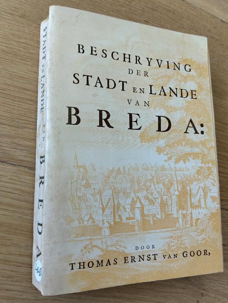 Nr. 445 Thomas Ernst van Goor, Beschryving van Breda, Boeken, Geschiedenis | Stad en Regio, Ophalen of Verzenden, Gelezen, Goor, Thomas Ernst van