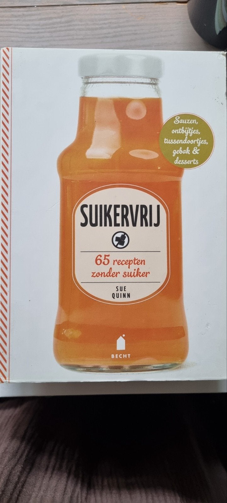 Suikervrij: 65 recepten zonder suiker - Sue Quinn, Ophalen of Verzenden, Zo goed als nieuw, Gezond koken, Overige gebieden
