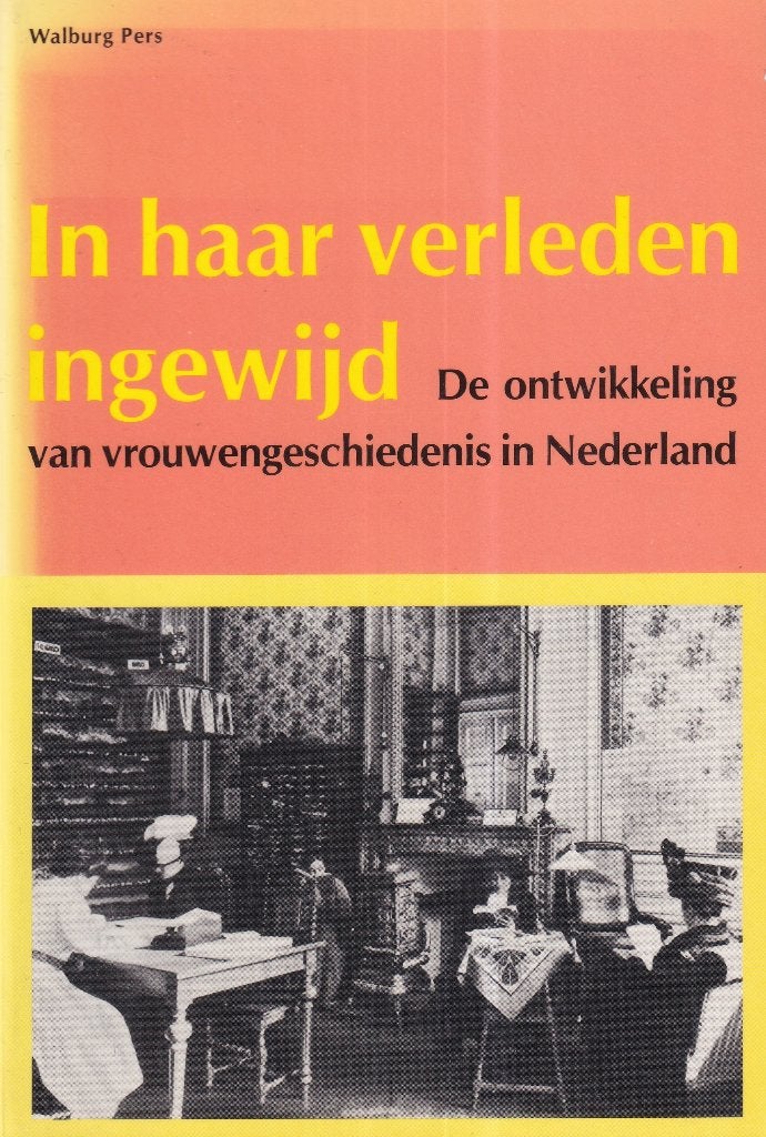 In haar verleden ingewijd: de ontwikkeling van vrouwengeschi, Ophalen of Verzenden, Gelezen