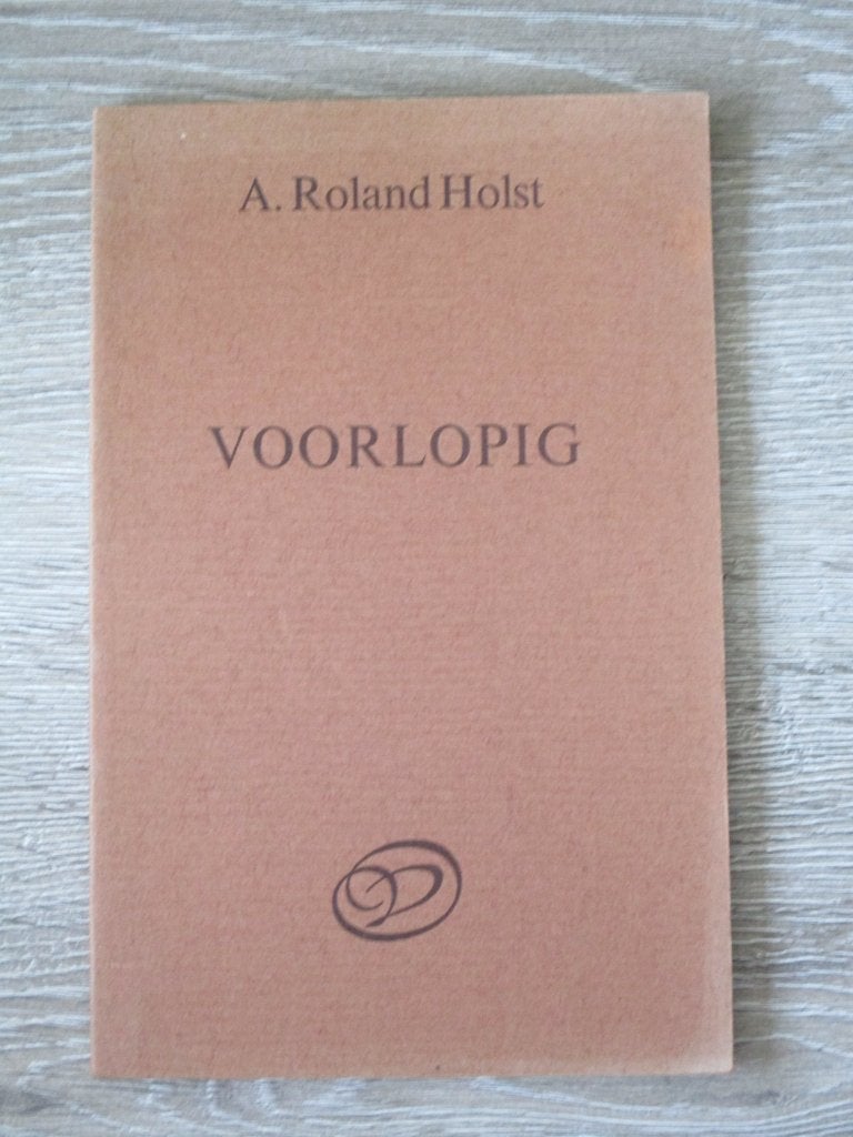 Voorlopig - A. Roland Holst, Ophalen of Verzenden, Gelezen