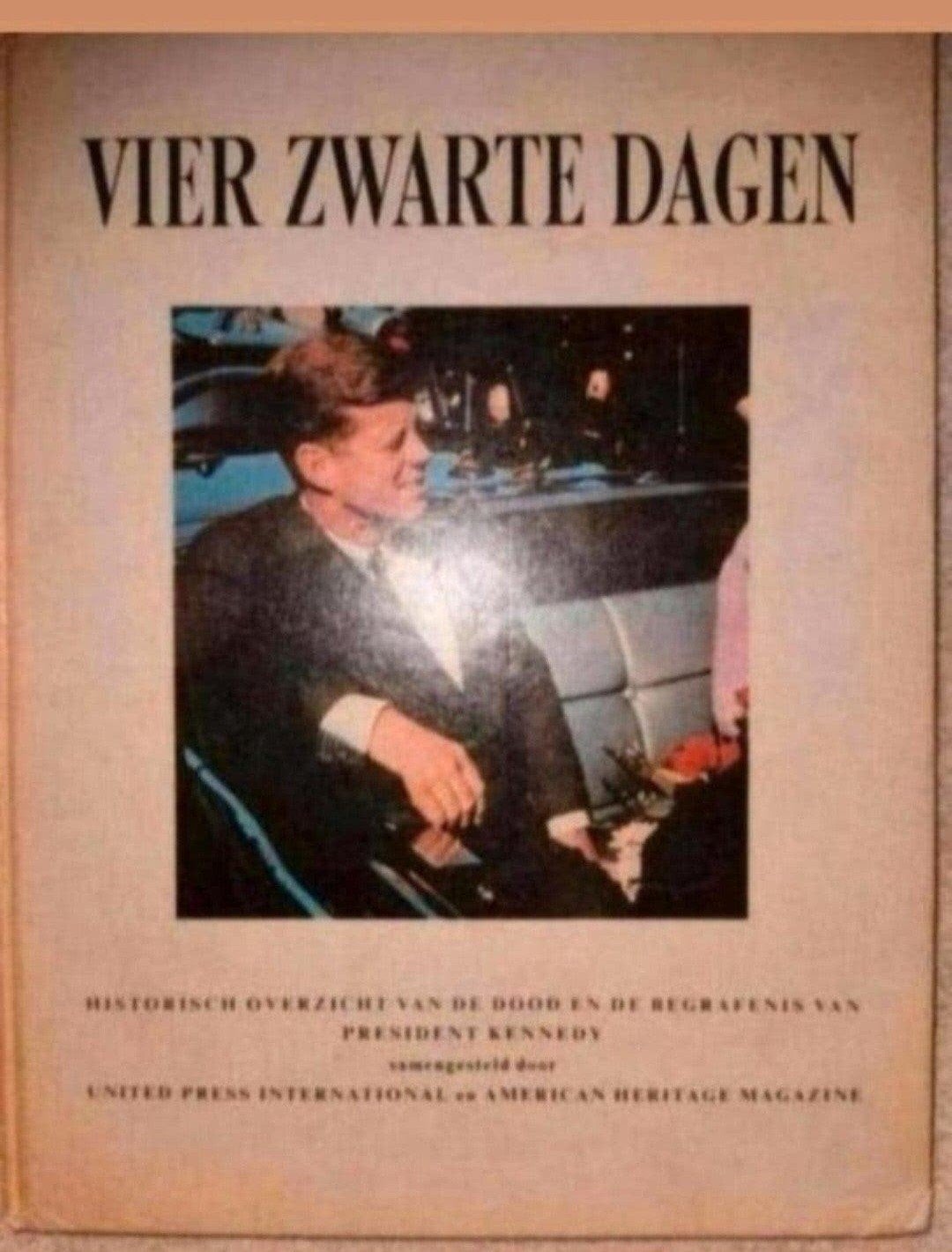 Vier Zwarte Dagen - Historisch Overzicht JFK, Ophalen of Verzenden, 20e eeuw of later, Gelezen, United Press International & American Heritage Magazine