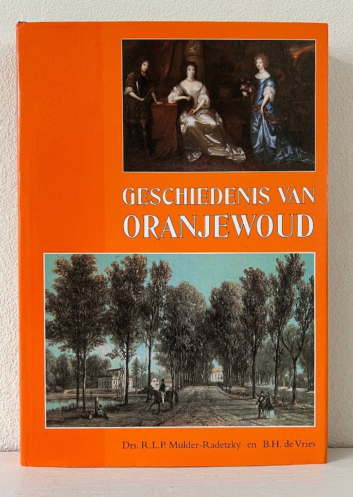 Geschiedenis van Oranjewoud - R.L.P. Mulder-Radetky, Ophalen of Verzenden, Zo goed als nieuw