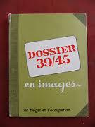Dossier 39/45 en images, uitgegeven in 1969, Ophalen of Verzenden, Tweede Wereldoorlog, Gelezen