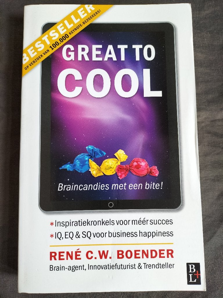 René Boender - Great to Cool / braincandies met een bite!, Ophalen of Verzenden, Zo goed als nieuw, Management, René C.W. Boender