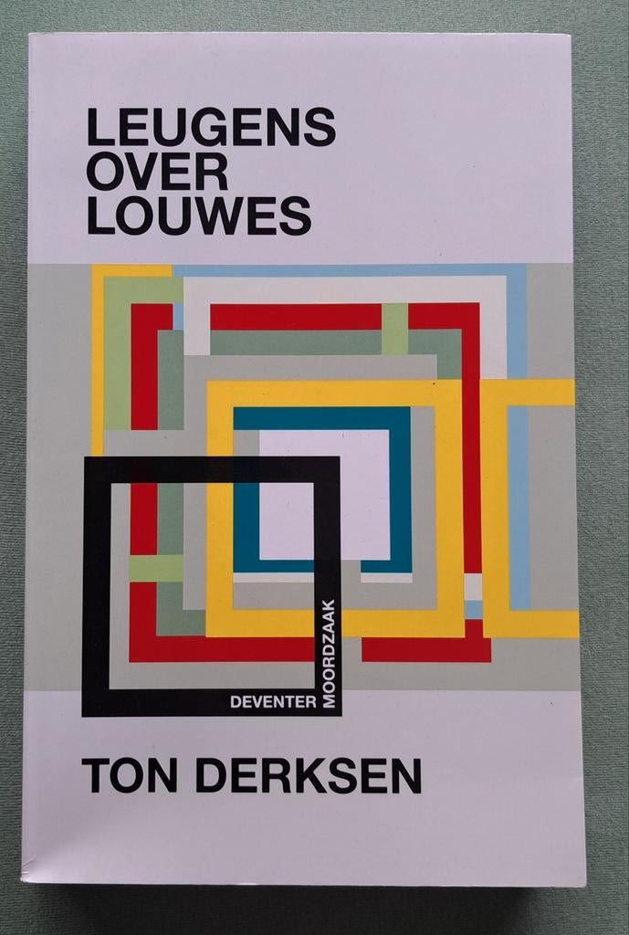 Leugens over Louwes - Deventer moordzaak - Ton Derksen, Overige, Ton Derksen, Nieuw, Ophalen of Verzenden