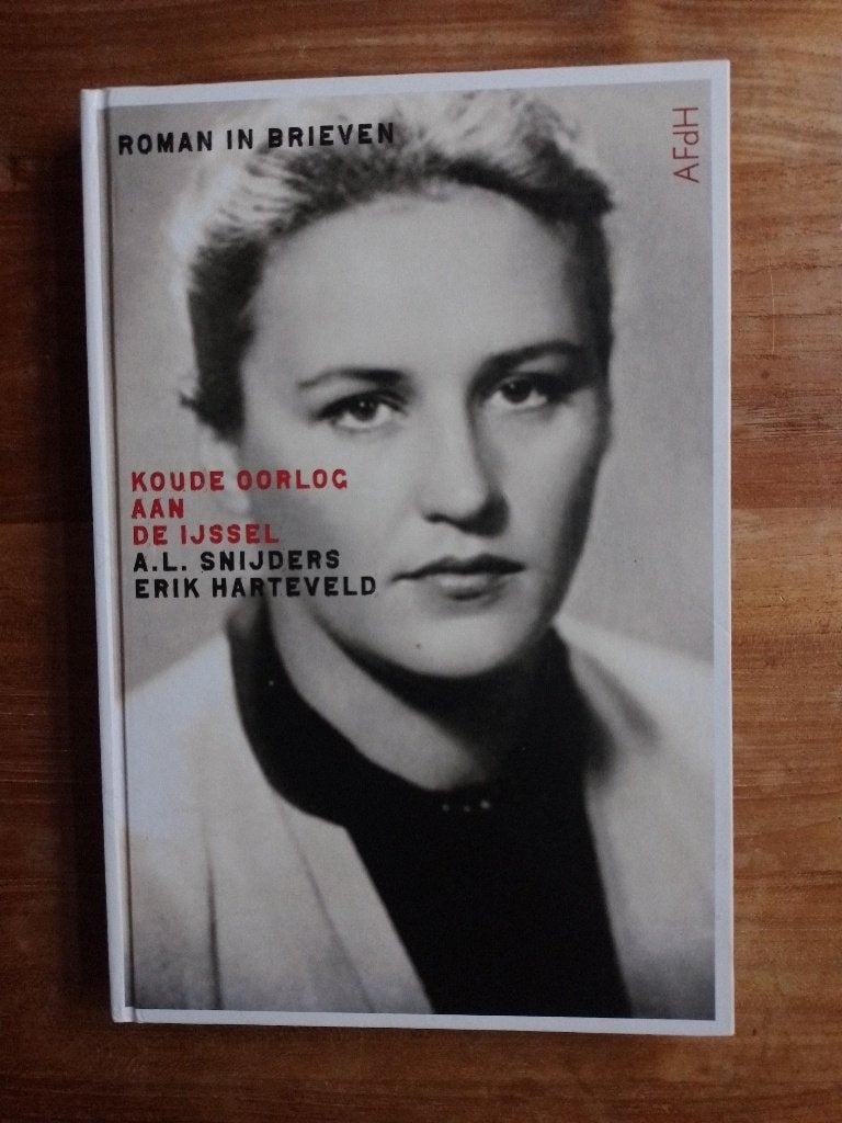 Koude oorlog aan de Ijssel  A.L. Snijders   Erik Harteveld, Boeken, Europa overig, A.L. Snijders   Erik Harteveld, Ophalen of Verzenden