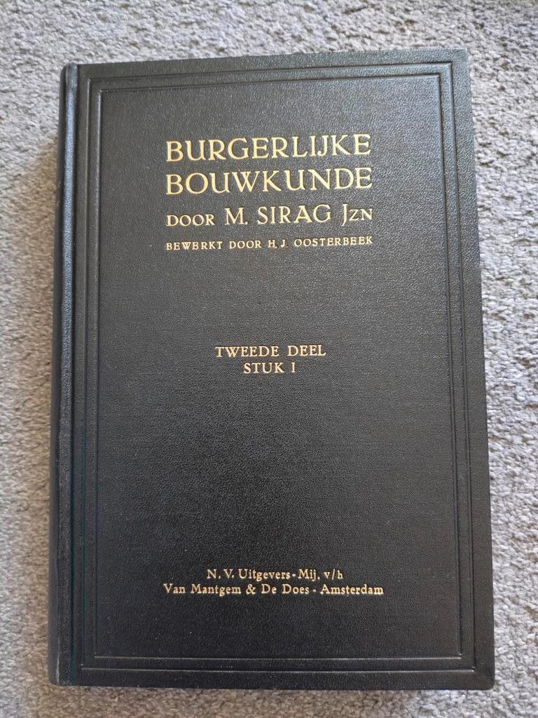 Burgerlijke Bouwkunde - Tweede Deel Stuk 1 - M. Sirag Jzn, Boeken, Ophalen of Verzenden, Gelezen, Bouwkunde, M. Sirag Jzn