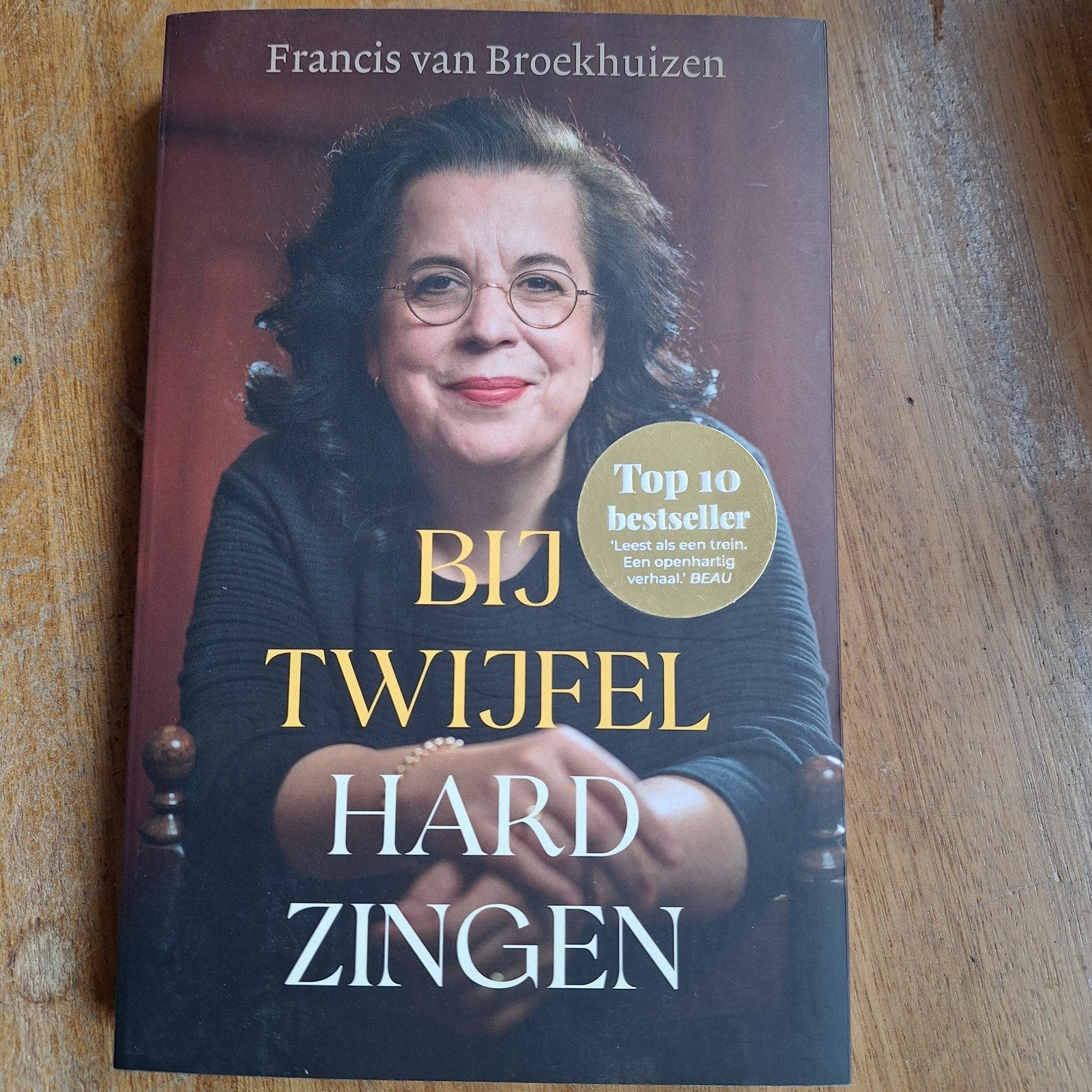 Bij Twijfel Hard Zingen - Francis van Broekhuizen, Ophalen of Verzenden, Zo goed als nieuw, Francis van Broekhuizen, Kunst en Cultuur