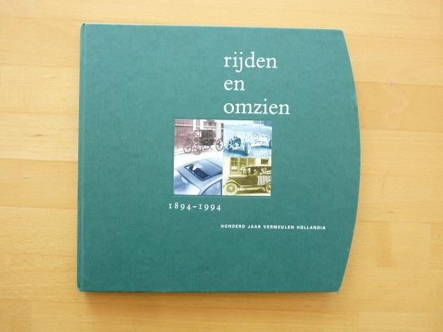 Rijden en omzien 1894-1994 Honderd jaar Vermeulen Hollandia, Ophalen of Verzenden, Zo goed als nieuw, Overige merken