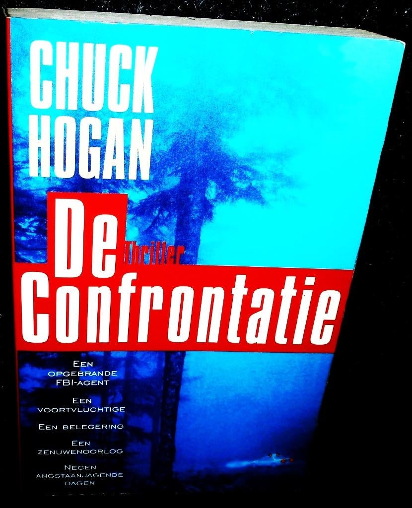 Chuck Hogan. De Confrontaties. Uitstekend spannende thriller, Ophalen of Verzenden, Gelezen