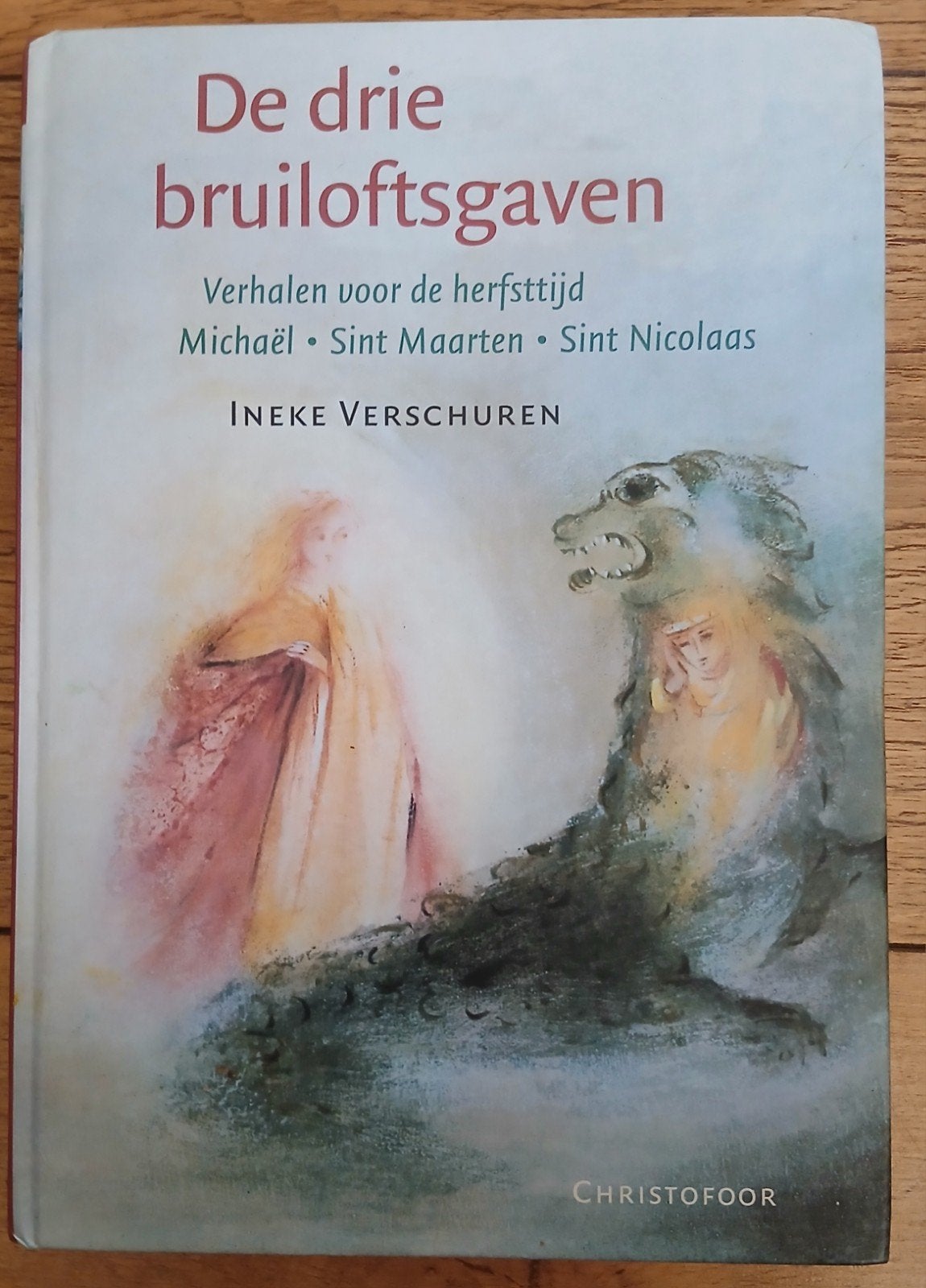 Ineke Verschuren, De drie bruiloftsgaven, Ophalen of Verzenden, Gelezen