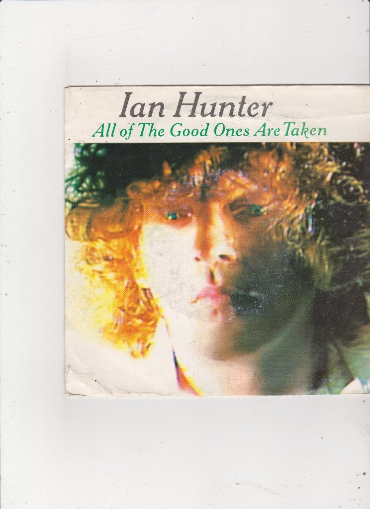 Single Ian Hunter - All of the good ones are taken, Ophalen of Verzenden, Gebruikt, 7 inch, Pop