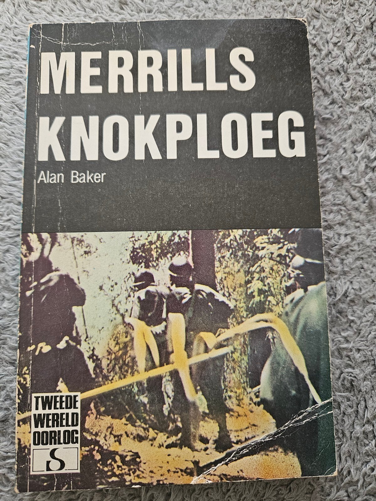 Merrills Knokploeg - Tweede Wereldoorlog Boek, Ophalen of Verzenden, Algemeen, Alan Baker, Tweede Wereldoorlog