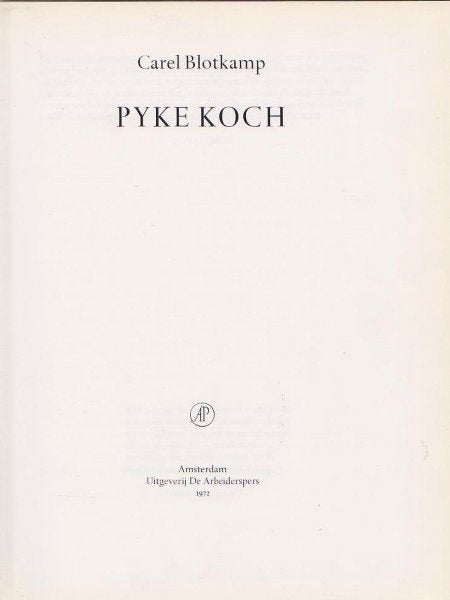 Blotkamp - Pyke Koch, Boeken, Ophalen, Zo goed als nieuw, Schilder- en Tekenkunst