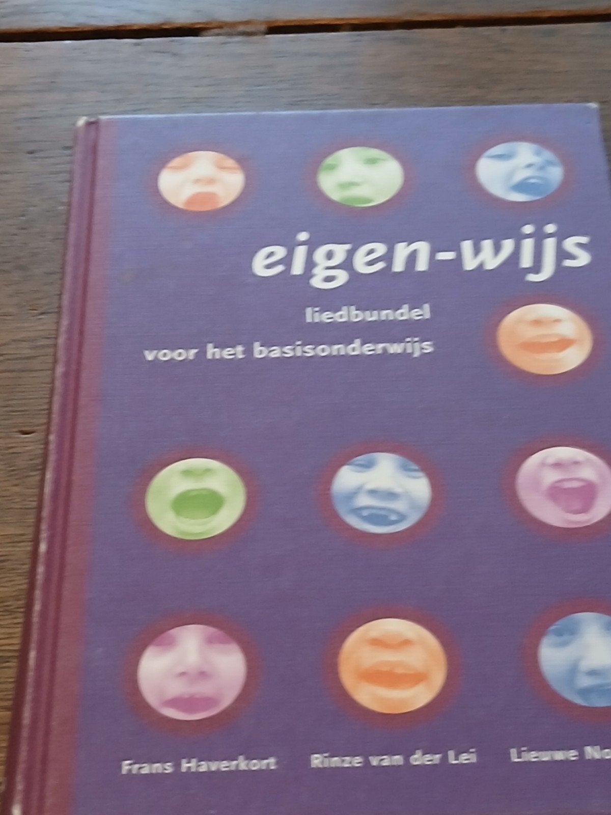 EIGEN-WIJS,  LIEDBUNDEL VOOR HET BASISONDERWIJS.., Ophalen of Verzenden, Gelezen, Overige niveaus, Rinze van der Lei; Lieuwe Noordam; Frans Haverkort