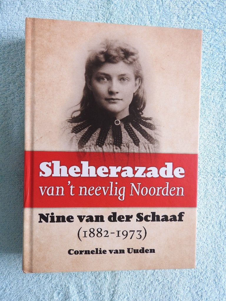 Sheherazade van 't neevlig Noorden - Nine van der Schaaf, Overige, Ophalen of Verzenden, Zo goed als nieuw, Cornelie van Uuden
