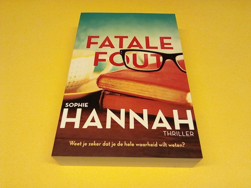 Fatale Fout - Sophie Hannah (Thriller), Europa overig, Ophalen of Verzenden, Zo goed als nieuw, Sophie Hannah