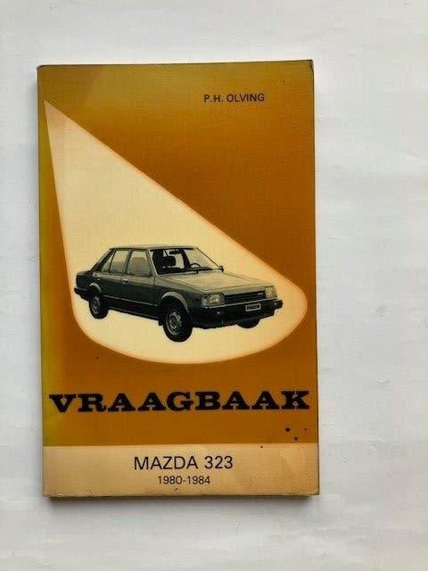 Vraagbaak Mazda 323 (1980-1984) P.H. Olving, Auto diversen, Handleidingen en Instructieboekjes, Ophalen of Verzenden