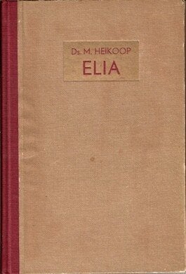 Ds. M. Heikoop: Elia., Boeken, Gelezen, Ds. M. Heikoop, Christendom | Protestants, Ophalen of Verzenden