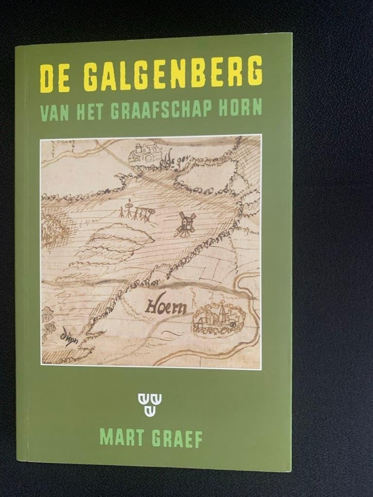 De Galgenberg van het graafschap Horn - Mart Graef, Ophalen of Verzenden, 20e eeuw of later, Zo goed als nieuw