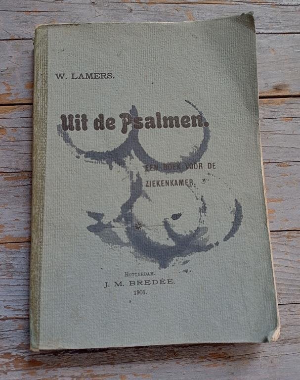 W. Lamers, Uit de psalmen ( uitgave uit 1901 ), Ophalen of Verzenden, Gelezen, W. Lamers