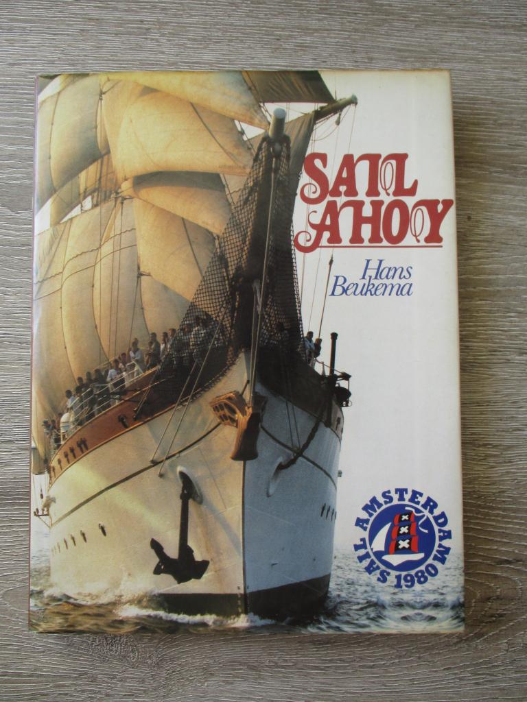 Sail ahoy sail Amsterdam 1980 - Hans Beukema, Ophalen of Verzenden, Gelezen, Europa