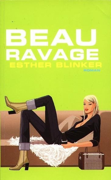 Beau Ravage - Esther Blinker, Verzenden, Nederland, Esther Blinker, Zo goed als nieuw