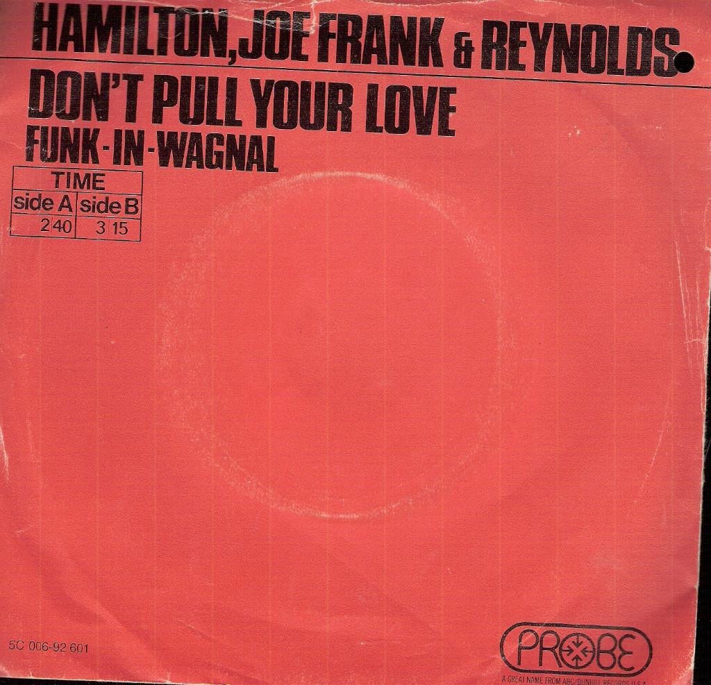 Hamilton, Joe Frank And Reynolds - Don't Pull Your Love 1971, Ophalen, Gebruikt, Pop