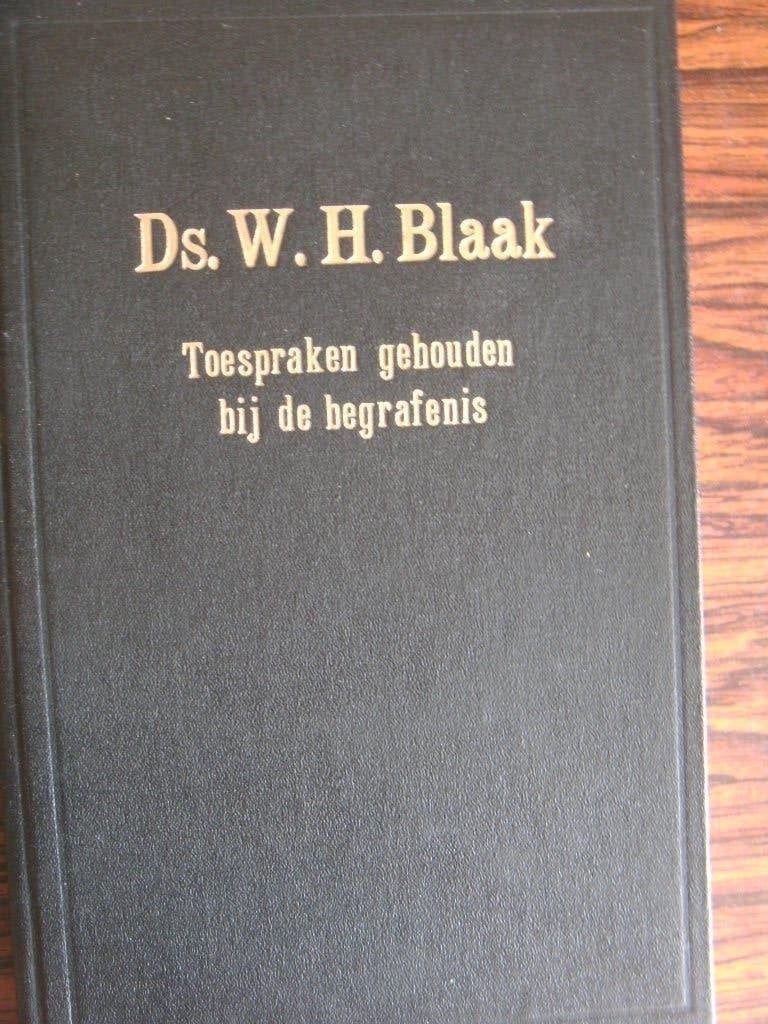 Toespraken gehouden bij de begrafenis, Ds. W.H. Blaak., Ophalen of Verzenden, Nieuw, Diverse auteurs, Christendom | Protestants