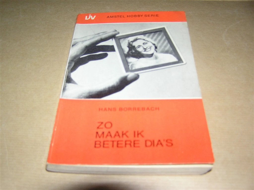 Zo maak ik betere dia's- Hans Borrebach, Ophalen of Verzenden, Gelezen, Fotograferen en Filmen, Hans Borrebach