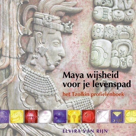 Maya wijsheid voor je levenspad, Achtergrond en Informatie, Spiritualiteit algemeen, Elvira van Rijn, Ophalen of Verzenden