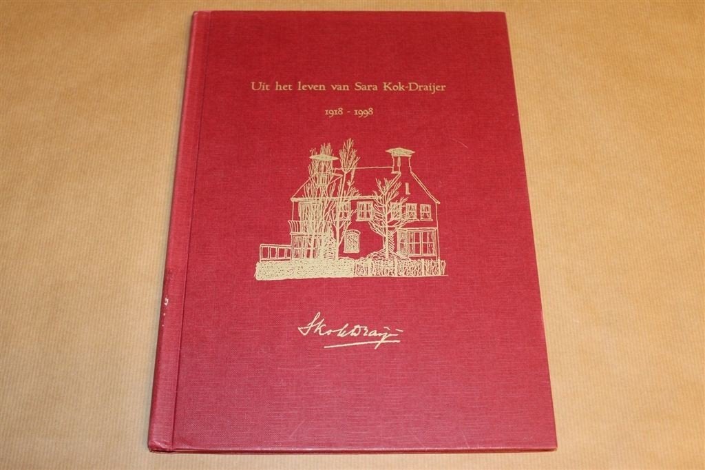 Uit het Leven van Sara Kok-Draijer [1918-1998] Zeldzaam, Ophalen of Verzenden, Gelezen