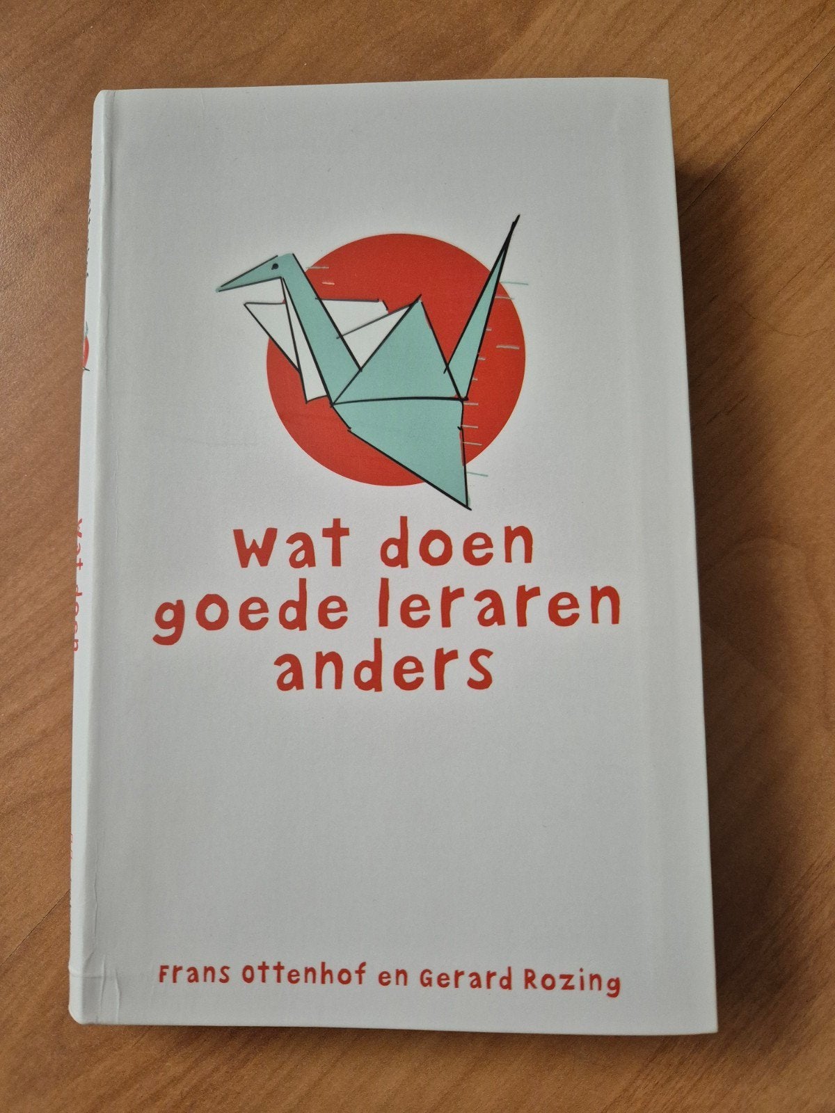 Wat doen goede leraren anders, Frans Ottenhof en Gerard Rozing, Ophalen of Verzenden, Zo goed als nieuw, Beta