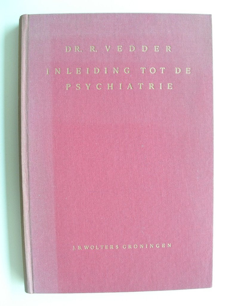 R. Vedder - Inleiding tot de psychiatrie, Ophalen of Verzenden, Gelezen