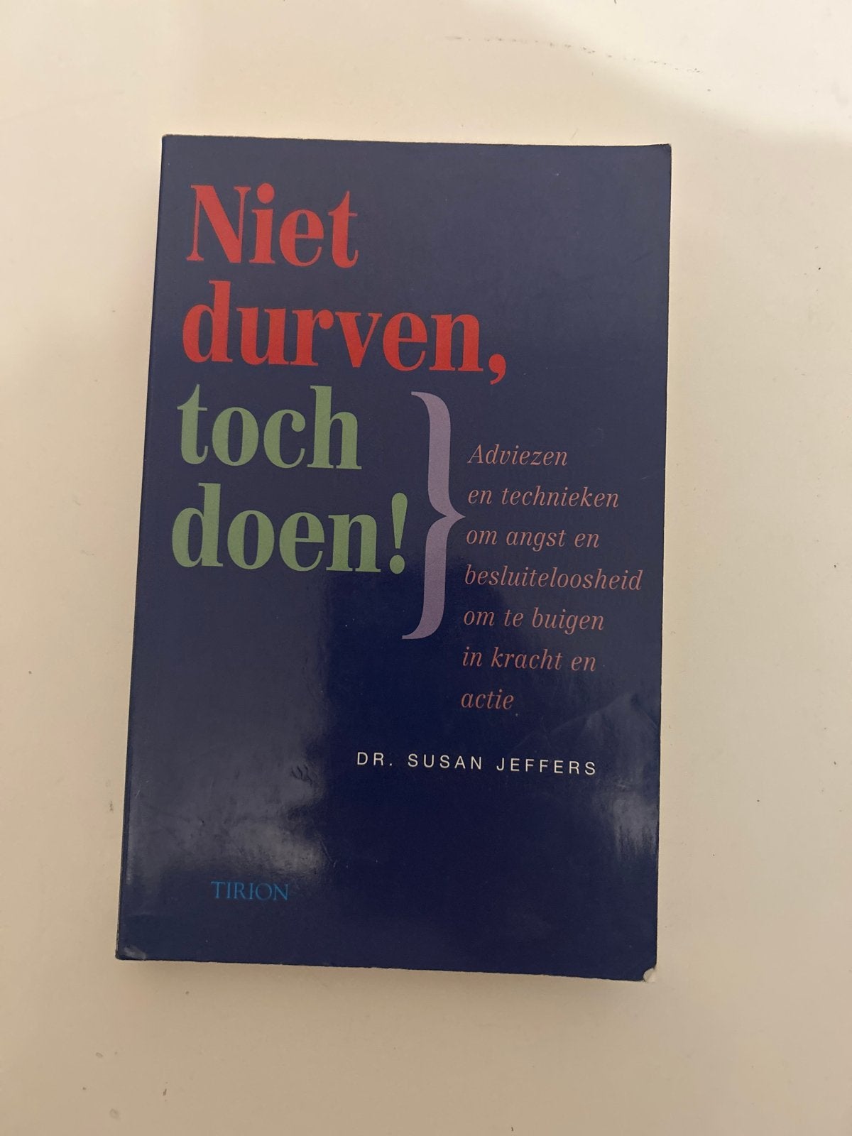 Niet durven, toch doen! - Dr. Susan Jeffers, Boeken, Ophalen of Verzenden, Zo goed als nieuw