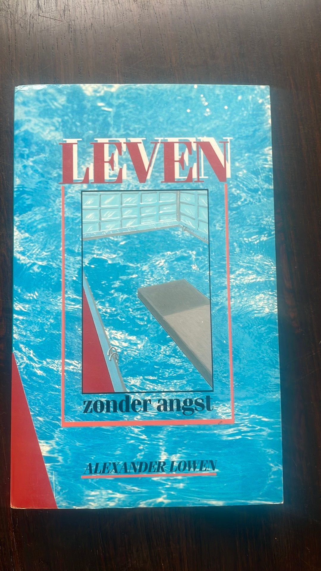Leven zonder angst-Alexander Lowen, Ophalen of Verzenden, Zo goed als nieuw