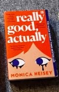Really Good, Actually Monica Heisey  9780008511760, Ophalen of Verzenden, Zo goed als nieuw