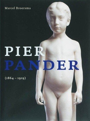 Beeldhouwer Pier Pander (1864-1919)Zoektocht naar zuiverheid, Ophalen of Verzenden, Zo goed als nieuw