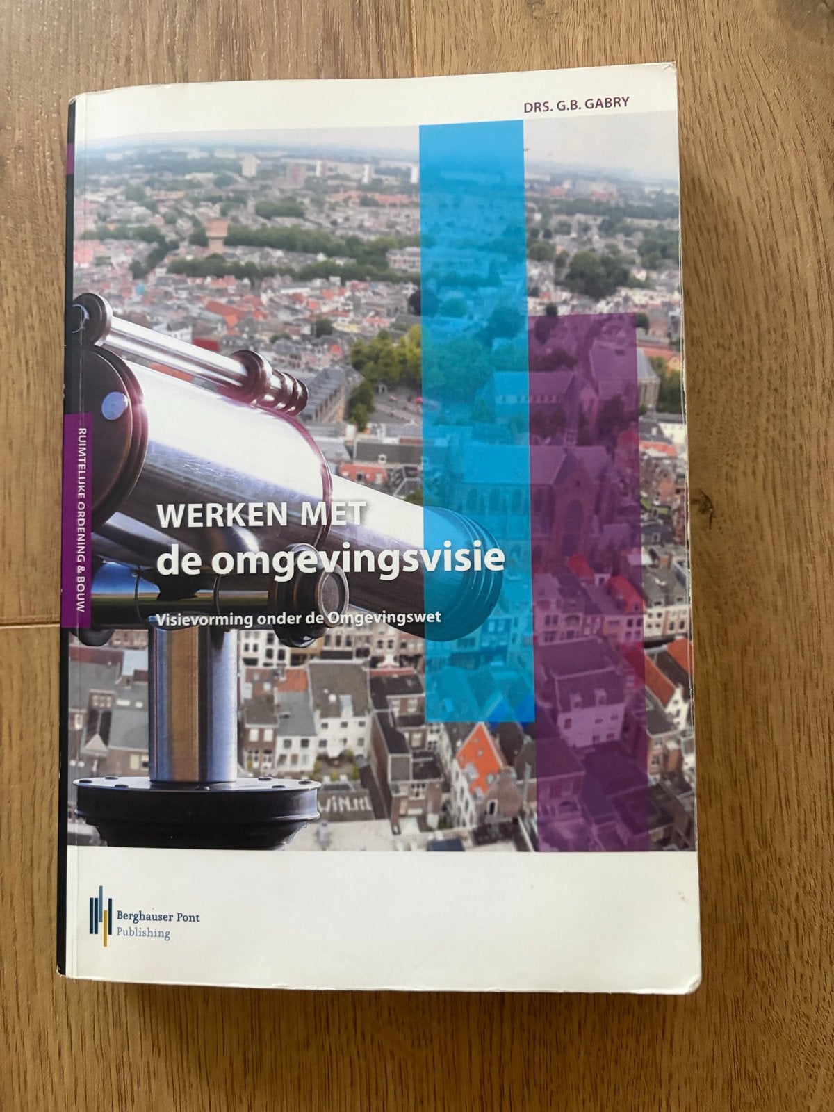 Werken met de omgevingsvisie - Drs. G.B. Gabry, Ophalen of Verzenden, Gamma, Zo goed als nieuw, HBO