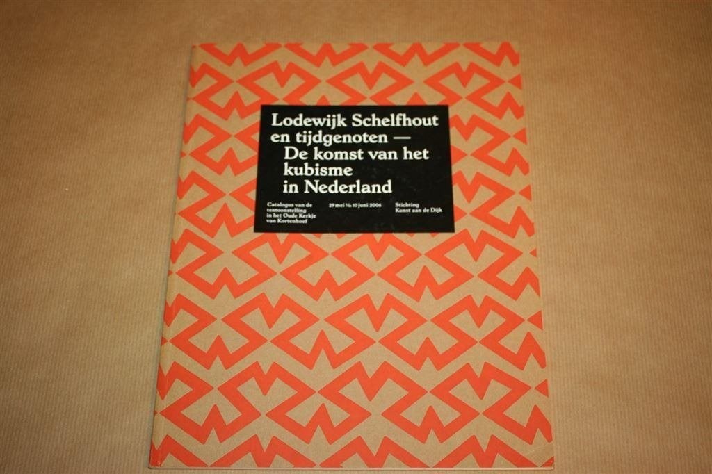 Lodewijk Schelfhout en tijdgenoten. Komst Kubisme in Ned., Ophalen of Verzenden, Zo goed als nieuw