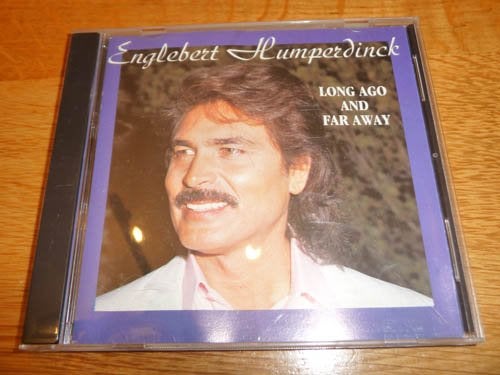 CD ENGELBERT HUMPERDINCK - Long ago and far awy, Ophalen of Verzenden