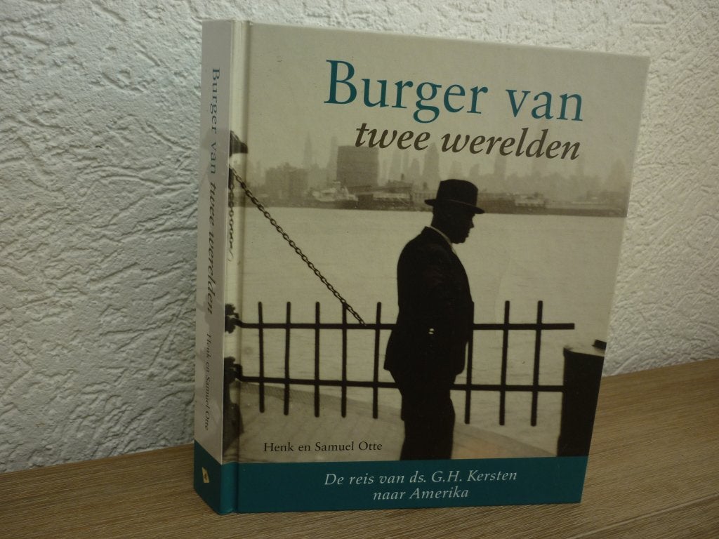 Henk en Samuel Otte - Burger van twee werelden, Ophalen of Verzenden, Zo goed als nieuw, Christendom | Protestants