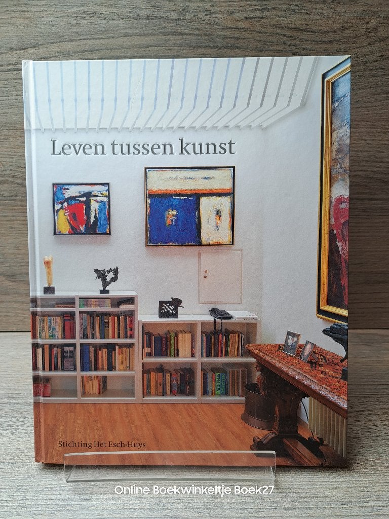Leven tussen Kunst - Collectie Het Esch-Huys, Ophalen of Verzenden, Zo goed als nieuw, Schilder- en Tekenkunst